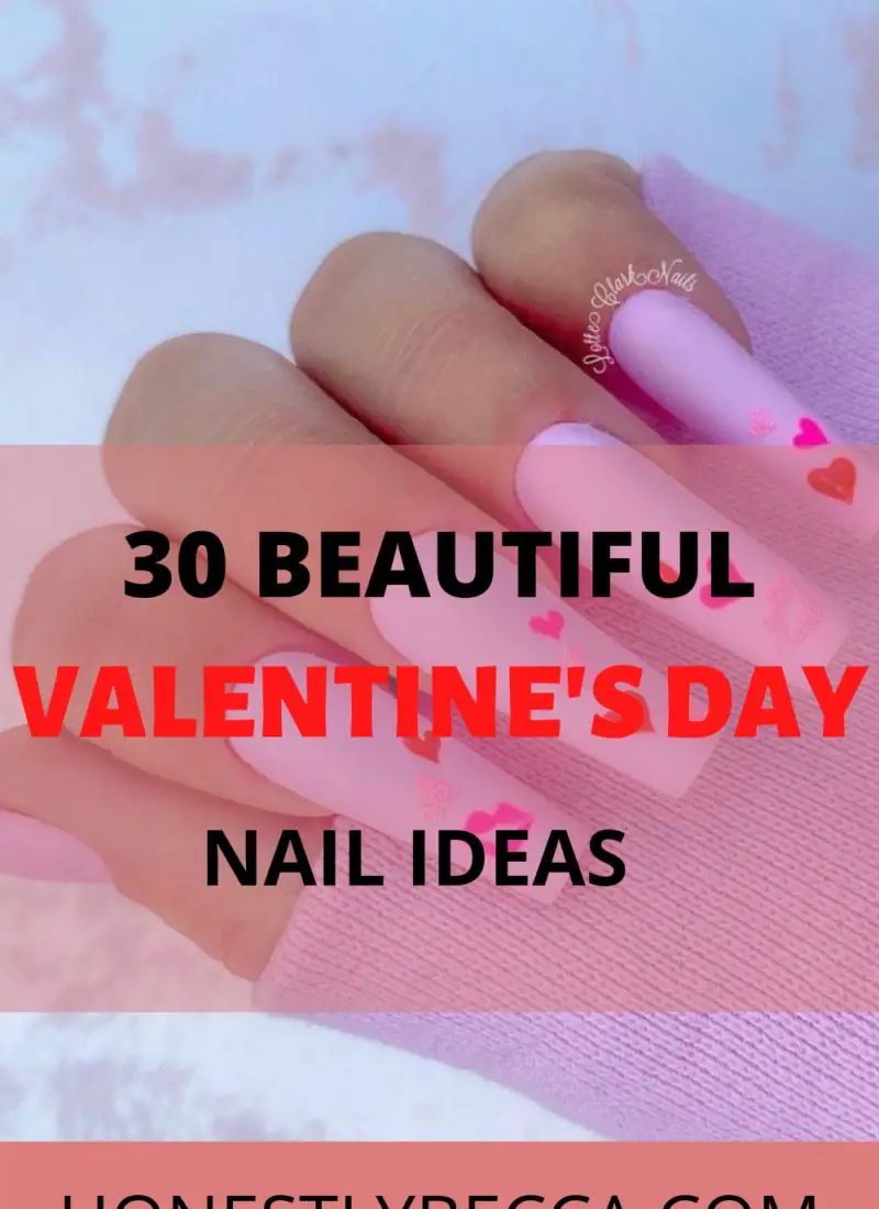 30 Beautiful Valentine’s Day Nail Ideas 2022