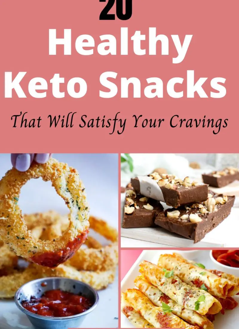 20 Healthy Keto Snacks That Will Satisfy Your Cravings.